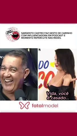 Sargento Castro faz gesto de carinho com influenciadora em podcast e momento repercute. . . . . . #sargentocastro #snidercast #fatalmodelcy #fatalmodel #fatalmodelcortes 