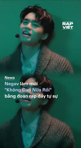Verse rap mới cực suy của Negav trong ca khúc “Không Đau Nữa Rồi” #negav #song26 #ZDNetwork #RapViet #fyp 