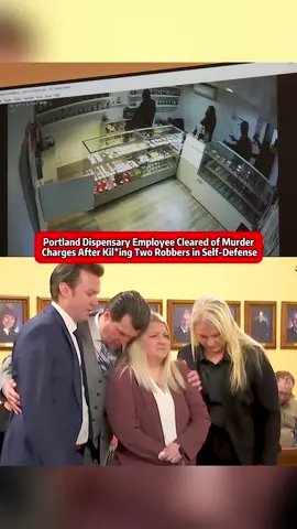 Portland Dispensary Employee Cleared of Murder Charges After Kil*ing Two Robbers in Self-Defense#crime #news #foryou #court 