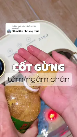 Trả lời @𐙚 K.E.M review 𐙚 Nước cốt gừng dùng để ngâm chân hoặc tắm #nuoccotgung #gừng #suckhoe #suckhoechomoinguoi 
