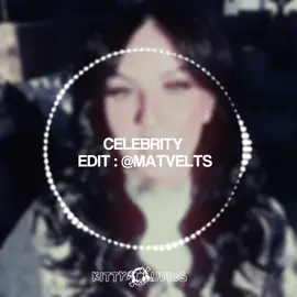 CELEBRITY [edit: @mat ] #editaudio 