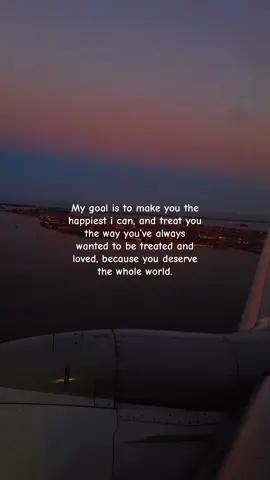 My goal is to make you the happiest i can.❤️🥹 #soulmates #quotes #Love #loveyou #Relationship 