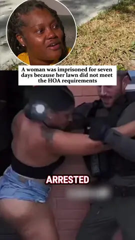AwomanwasimprisonedforsevendaysbecauseherlawndidnotmeettheHOArequirements#news#foryou 