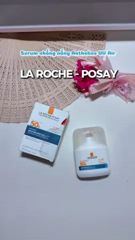 Serum chống nắng mỏng nhẹ như khí La Roche - Posay #HợpTácCùngLarocheposay #anthelios #UVAIR