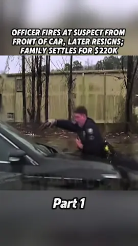 Officer fires at suspect from front of car, later resigns; family settles for $220K.#police #cops #fyp #foryou #tiktok 