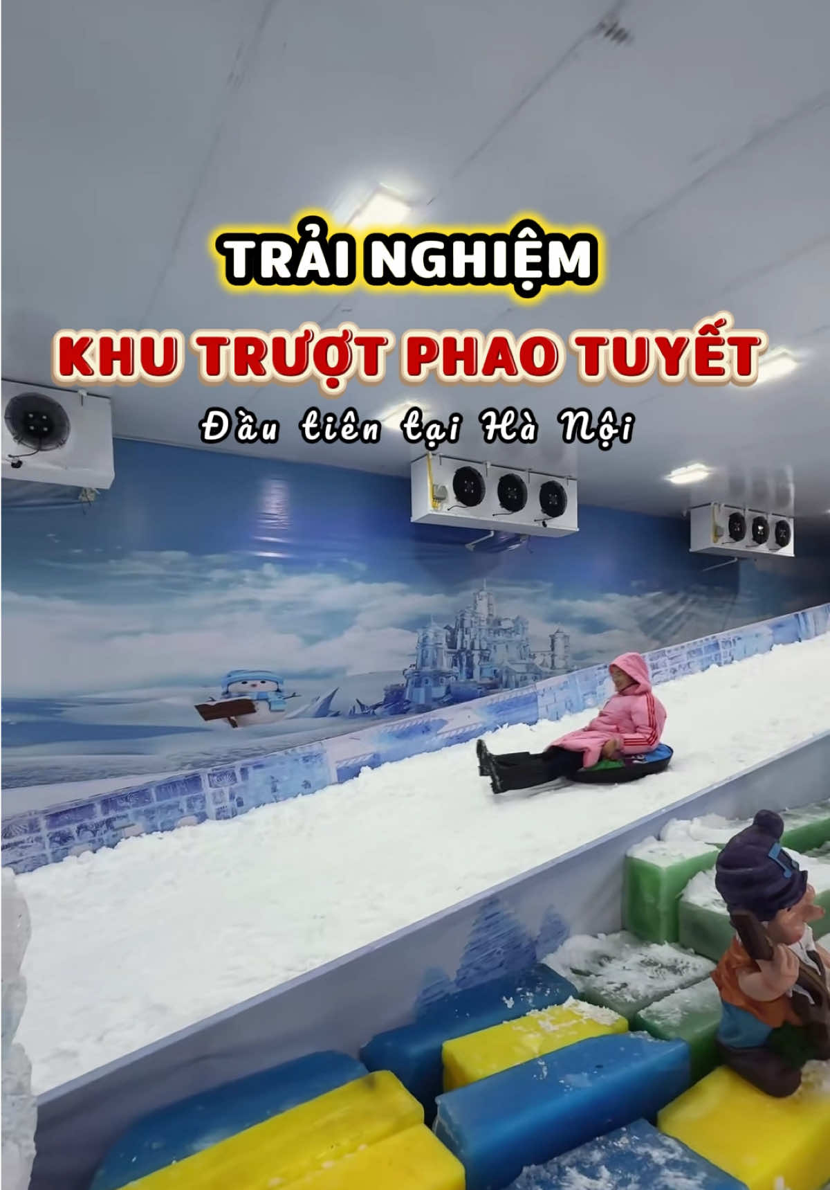 Lần đầu tiên xuất hiện tại Hà Nội, khu trượt phao tuyết với nhiệt độ - 16 độ C 🥶 #fyp #foryou #thunglunghoahotay #viral #khuvuichoi 
