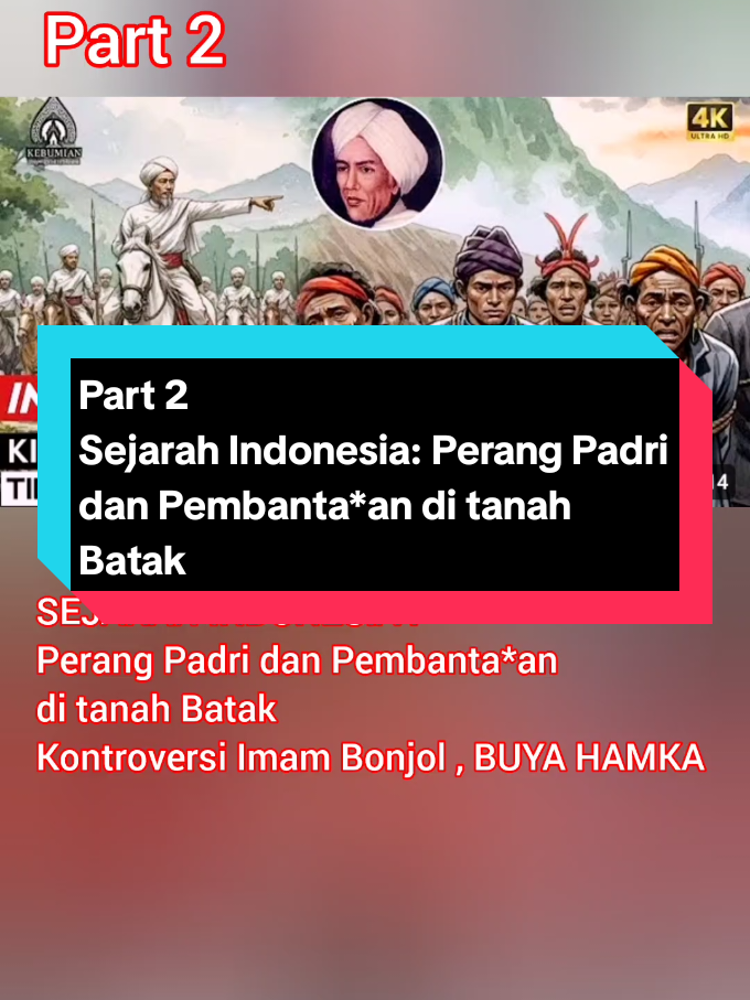 Part 2  Sejarah Indonesia: Perang Padri dan Pembanta*an di tanah Batak  source Yt: @KebumianArchive Daftar Pustaka  1. Parlindungan, Mangaradja Onggang. 1964. Tuanku Rao. Jakarta: Tandjung Pengharapan. 2. Hutagalung, Samuel. 1991. Pustaha Batak: Tarombo dohot Turiturian ni Bangso Batak. Medan. 3. History of the Sitompul Clan in Huraba Village, South Tapanuli Regency (1803-2023) https://jurnal.fkip.un...​ 4. Menelisik Buku Tuanku Rao Karya M.O. Parlindungan https://rri.co.id/buki...​ 5. Kontroversi Tuanku Imam Bonjol, Pahlawan Sumatera Barat yang menjadi Salah Satu Tokoh Utama dalam Perang Padri. https://www.harianhalu...​ #fyp #viral #sejarah #indonesia 