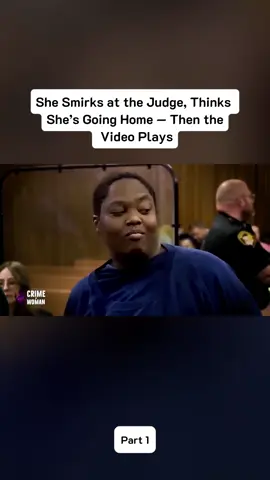 She Smirks at the Judge, Thinks She’s Going Home — Then the Video Plays