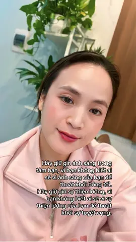 Hãy giữ gìn ánh sáng trong tâm bạn, vì bạn không biết ai sẽ vì ánh sáng của bạn để thoát khỏi bóng tối. Hãy giữ gìn sự thiện lương, vì bạn không biết ai sẽ vì sự thiện lương của bạn để thoát khỏi sự tuyệt vọng. Hãy giữ gìn thiện ý đối với thế giới này, bởi tất cả mọi chuyện bạn làm cuối cùng sẽ trả lại cho chính bạn.#hoangthithanhnga9 #tiktok #story #viral #xuhuong 