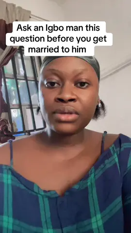 Ask an Igbo man this question before getting married to him 