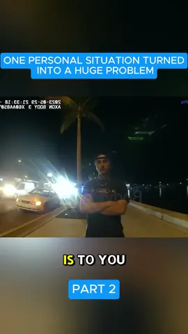 One Personal Situation Turned Into A Huge Problem#bodycam#cops#copsontiktok 