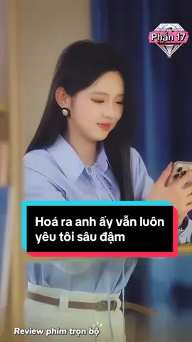 Phần 17#reviewphimtronbo #xuhuong #phimhaymoingay #phimhay  @Review phim trọn bộ  @Review phim trọn bộ  @Review phim trọn bộ 