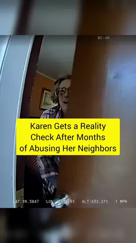 Karen Gets a Reality Check After Months of Abusing Her Neighbors bodycam #bodycamera #policevideos #lawenforcement #policeactivity #policebodycam #policechase #cops #dashcam #caughtoncamera #firstresponders #thinblueline #coplife #policeaccountability #publicsafety #realfootage #crimefootage #policeshooting #justice #law #police #sherrif #pov #povs #bodycam #news 