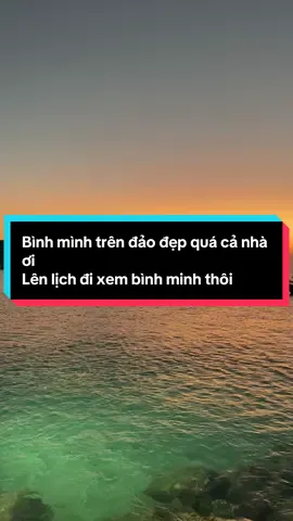 Bình minh trên đảo đẹp quá lên lịch đi bình hưng thôi ạ##PaidPartnership #tậpxâykênhtiktok #thâmđảobinhhung #tourbinhhung_vinhhy 