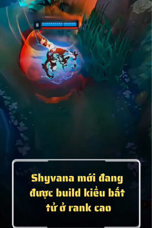 Shyvana mới đang được build kiểu bất tử ở rank cao#lienminhhuyenthoai #lienminh #t1 #trending #xuhuong 