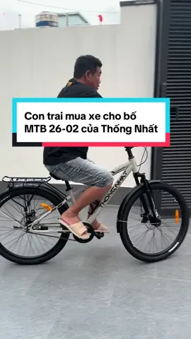 Con trai mua tặng bố chiếc xe để đi thể dục nhẹ nhàng phục hồi khả năng vận động sau tai biến . Xe đạp MTB 26-02 của Thống Nhất #xedap #xedapthongnhathuyenthang #xedapthongnhat #xedapthethao #dodunggiadinh 