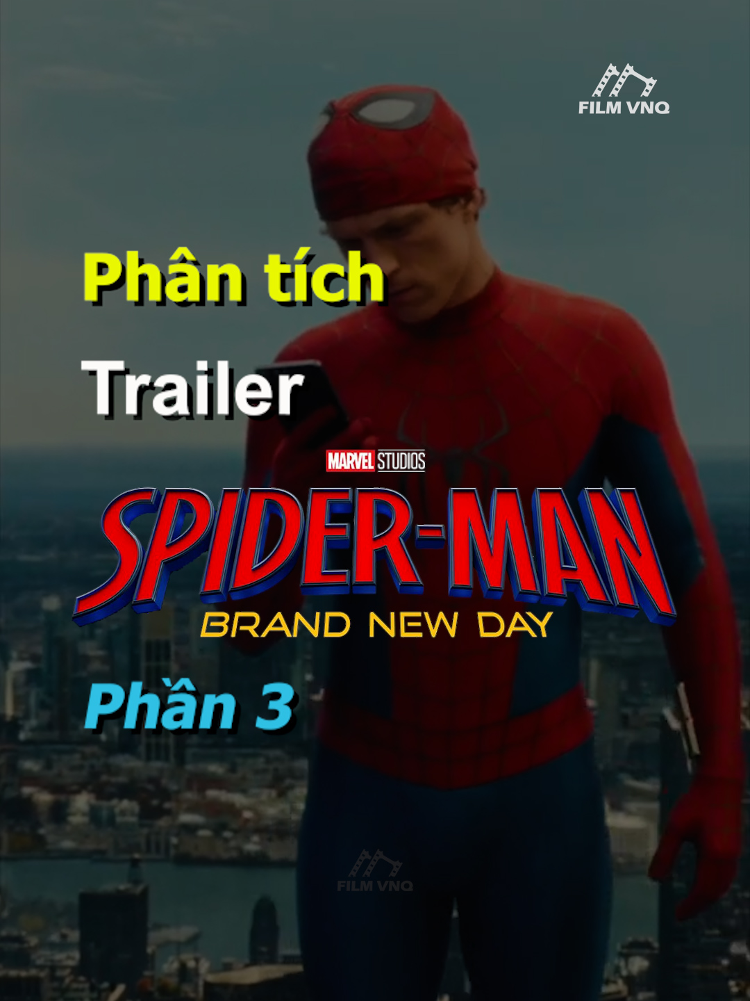 Phần 3 | Giải mã từng phân cảnh trong trailer mới nhất Spider-man: Brand New Day | Phân tích Trailer#FilmVNQ #reviewphim #filmtok #spiderman #spidermanbrandnewday2026