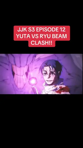 JJK S3 EPISODE 12 YUTA VS RYU BEAM CLASH #anime #jjkanime #manga #fyp #foryoupage❤️❤️ 
