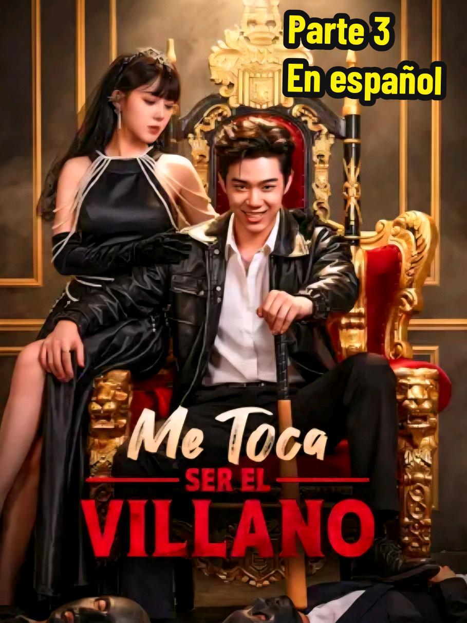 Me toca ser el villano Parte 3  #dramatiktok #dramachina #drama 