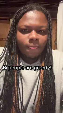 If you’re #bisexual that means you’re just greedy! #fyp 