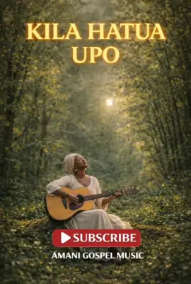 KILA HATUA UPO#kilahatuaupo#amanigospelmusic #fyp #faithjouney#quietvictory 