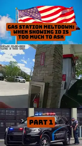 Gas Station Meltdown : When Showing Id Is Too Much To Ask - Part 1 #cops #copwatch #trafficstop #policeofficer #copsoftiktok 