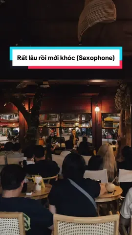 Rất lâu rồi mới khóc - Saxophone #vetnau_saxophone #ratlauroimoikhoc #saxophone #cafequan6 #vetnaucafe 
