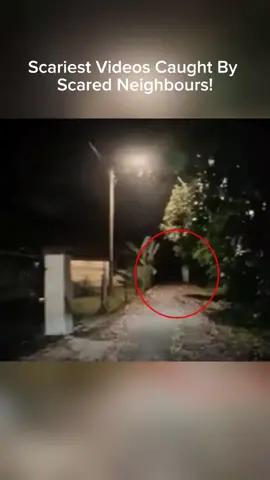 scariest videos caught by scared Neighbours 👿  #scarytiktoks #paranormal #creepytok #truestory #caughtoncamera 
