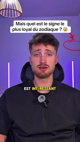 Mais quel est le signe le plus loyal du zodiaque ? 😱#astrologie #signeastrologique 