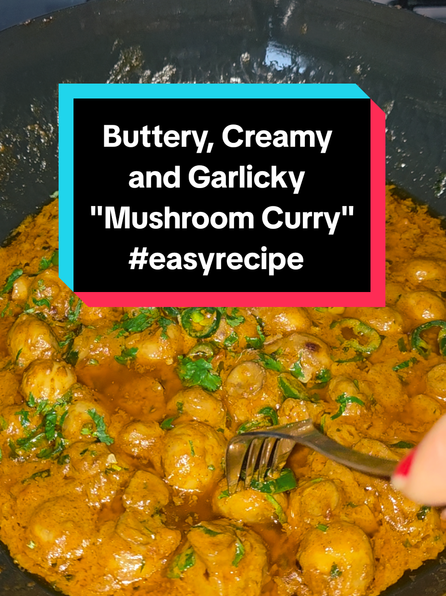 Mushroom Curry Easy Recipe That You Need to Try! Creamy, Buttery, and Garlicky, delicious mushroom curry #EasyRecipe #mumsoftiktok #mushrooms #curry #fyp