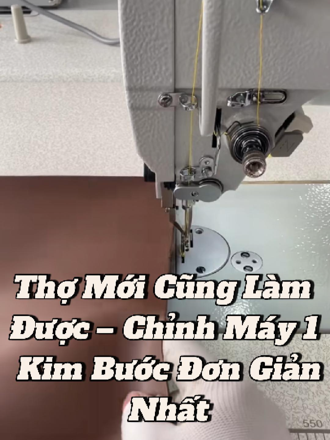 Thợ Mới Cũng Làm Được – Chỉnh Máy 1 Kim Bước Đơn Giản Nhất #MayMayCongNghiep #May1KimBuoc #SuaMayMay #RAMBO