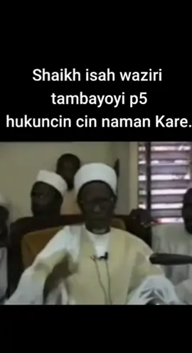 HUMUNCIN CIN NAMAN KARE     SHEIKH ISA WAZIRI #goviral #viraltiktok #viralvideo #islamic_video #kano 