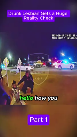 Drunk Lesbian Gets a Huge Reality Check. Part 1 #cops #copsoftiktok #police #bodycam #policeofficer 