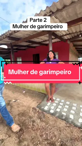 Mulher de garimpeiro #creatorsearchinsights #tiktokviraltrending #tiktokviral #novelinha 
