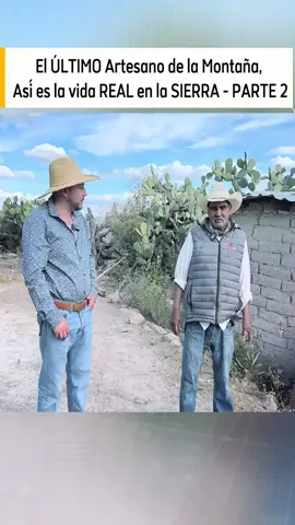 El ÚLTIMO Artesano de la Montaña, Así es la vida REAL en la SIERRA - PARTE 2 #lafincademitierra #agua #campo #rancho #sierra #telepaisa #explore #shortsvideos #tiktokviral #fyp