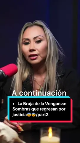 •	La Bruja de la Venganza: Sombras que regresan por justicia😨😨/ part2#mexico🇲🇽 #estadosunidos🇺🇸 #podcastparanormal #podcast #historia 