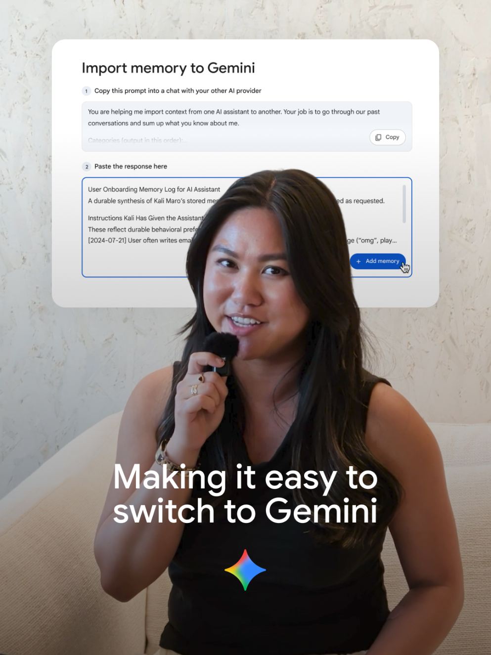 It’s not complicated. 💁‍♀️ Transfer your memory and chat history from other AI apps over to Gemini in just a few simple steps, so you can pick up right where you left off. 🧠 Teach Gemini about you with memory import On desktop, go to Settings > 