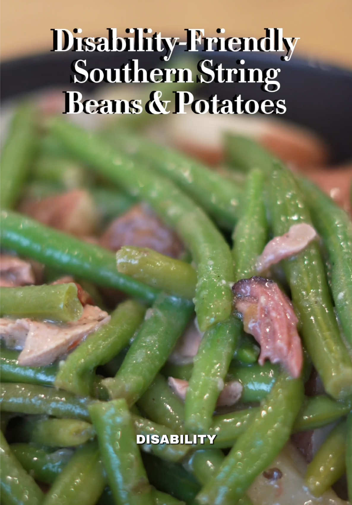 Disability-Friendly String Beans and Potatoes  1/2 lb smoked neck bones 1 1/2 cups water or low sodium broth 1 cup frozen onions, defrosted  1 1/2tsp seasoned salt 1 tbs dehydrated minced garlic  1/2 tsp black pepper  2 tbs oil 12 oz frozen string beans, defrosted  10 oz frozen roasted potatoes, defrosted  Add neck bones, onions, water, seasonings, and oil to a slow cooker. Cover and cook on high at least 1 hour, up to overnight (add additional cup of water if cooking overnight).  Add string beans. Continue cooking on high for about 2 hours. Add potatoes. Cook until warmed through and ideal texture of string beans is achieved, about an additional 30 minutes-1 hour.  #easter #disability #Recipe 