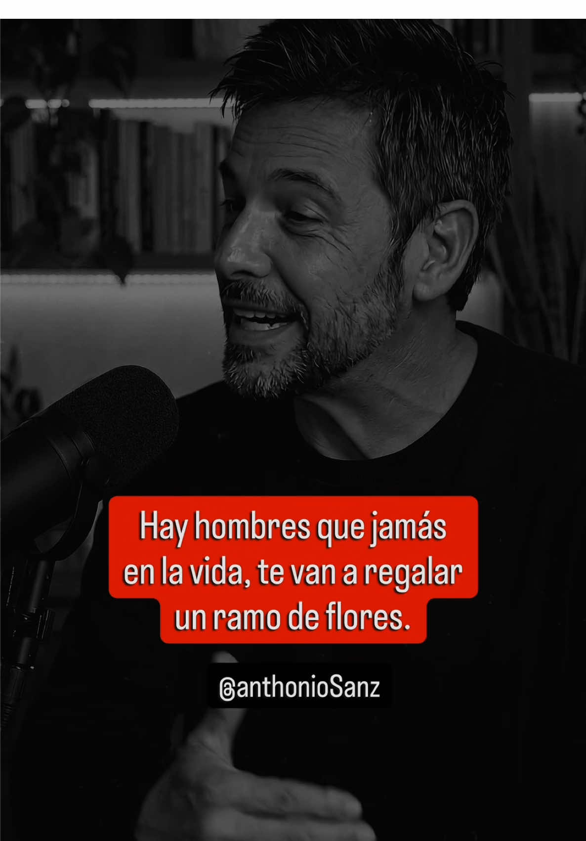 Hay hombres que jamás en la vida, te van a regalar un ramo de flores. 💐 