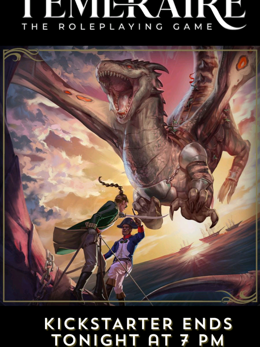 ⏰️LAST CHANCE! Tonight at 7pm ET, the Kickstarter closes for TEMERAIRE: THE ROLEPLAYING GAME. Visit the link in my bio to pledge!