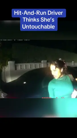 Hit-And-Run Driver Thinks She’s Untouchable. 