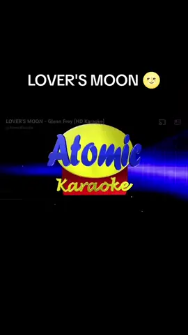 Part 6: Lover's Moon 🌝  :BY GLENN FREY  #karaoke 