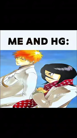 Me and Hg🥹❤️ | ib. @matu |       Rukia x Ichigo edit | Song: Pixle pig #bleach #rukia #ichigo #animefyp #viraledit 