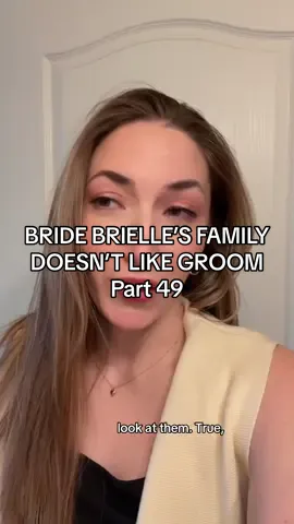 Replying to @SassyfrasCass Part 49 Bride Brielle’s family doesn’t like groom. #bride #drama #storytime #skit #weddingtok