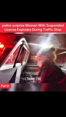 police surprise Woman With Suspended License Explodes During Traffic Stop #cops #police #copusa🚔🇺🇸 #policeofficer #foryou  