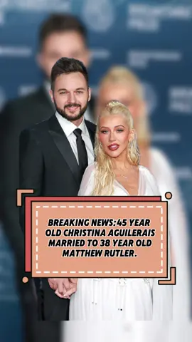 Breaking News:45 year old Christina Aguilerais married to 38 year old Matthew Rutler.#celebrity #celebrities #foryou #usa #celebritynews 