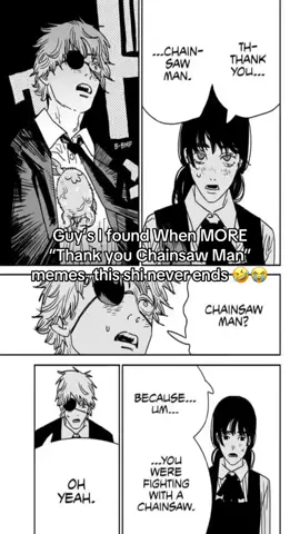 Please stop I can’t take any more 🤣🤣🤣 #chainsawman #denji #meme #fandom #bruh 