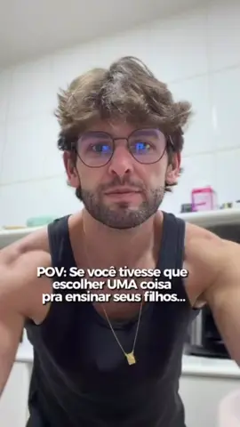 O que seria a única coisa que seus filhos precisam aprender?   #paternidade #maternidade #filhos #familia #amor