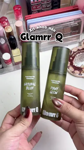Tui siêu mê xịt khoá nền @Glamrr Q dòng Natural Blur lun í, chắc mốt mua chai 130ml xài cho đã ☺️ #xitkhoanen 
