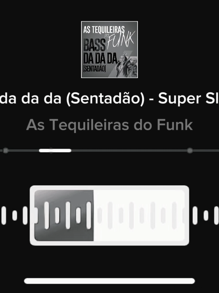 Bass da da da (Sentadão) - Super Slowed #trendformusic #mytypemusic #fyp #bassdadada #funk 
